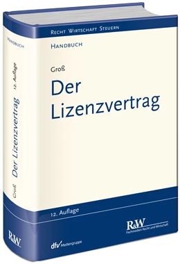 Abbildung von Groß | Der Lizenzvertrag | 12. Auflage | 2020 | beck-shop.de