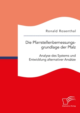Abbildung von Rosenthal | Die Pfarrstellenbemessungsgrundlage der Pfalz: Analyse des Systems und Entwicklung alternativer Ansätze | 1. Auflage | 2020 | beck-shop.de