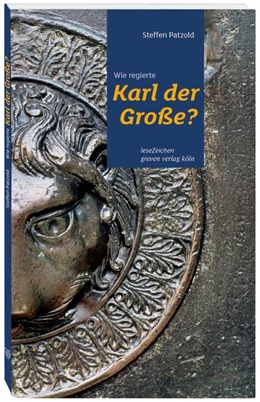 Abbildung von Patzold | Wie regierte Karl der Große? | 1. Auflage | 2020 | beck-shop.de