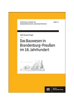 Abbildung von Krüger | Das Bauwesen in Brandenburg-Preußen im 18. Jahrhundert | 1. Auflage | 2020 | beck-shop.de