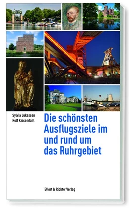 Abbildung von Lukassen / Kiesendahl | Die schönsten Ausflugsziele im und rund um das Ruhrgebiet | 1. Auflage | 2020 | beck-shop.de