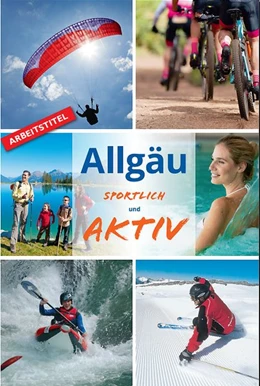 Abbildung von Dreyer / Engels | Allgäu -sportlich und aktiv | 1. Auflage | 2020 | beck-shop.de