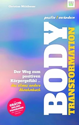 Abbildung von Mühlbauer | positiv ! verändern - Body-Transformation | 1. Auflage | 2020 | beck-shop.de