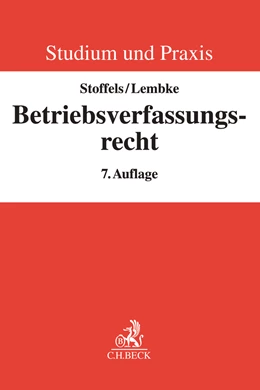 Abbildung von Stoffels / Lembke | Betriebsverfassungsrecht | 7. Auflage | 2020 | beck-shop.de
