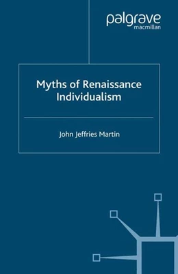 Abbildung von Martin | Myths of Renaissance Individualism | 1. Auflage | 2016 | beck-shop.de