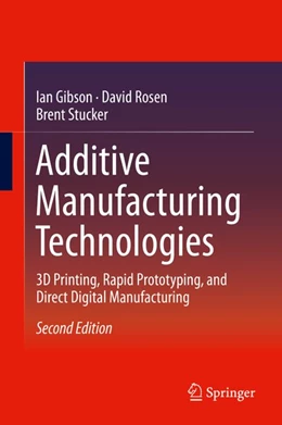 Abbildung von Gibson / Rosen | Additive Manufacturing Technologies | 2. Auflage | | beck-shop.de