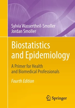 Abbildung von Wassertheil-Smoller / Smoller | Biostatistics and Epidemiology | 4. Auflage | 2015 | beck-shop.de