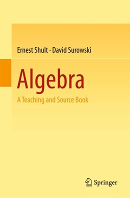 Abbildung von Shult / Surowski | Algebra | 1. Auflage | 2015 | beck-shop.de