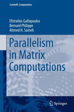 Abbildung von Gallopoulos / Philippe | Parallelism in Matrix Computations | 1. Auflage | 2015 | beck-shop.de