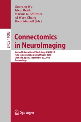 Abbildung von Wu / Rekik | Connectomics in NeuroImaging | 1. Auflage | 2018 | beck-shop.de