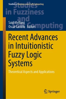 Abbildung von Melliani / Castillo | Recent Advances in Intuitionistic Fuzzy Logic Systems | 1. Auflage | 2018 | beck-shop.de