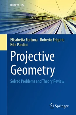 Abbildung von Fortuna / Frigerio | Projective Geometry | 1. Auflage | 2016 | beck-shop.de