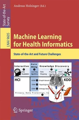 Abbildung von Holzinger | Machine Learning for Health Informatics | 1. Auflage | 2016 | beck-shop.de
