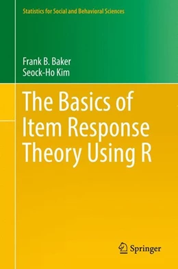Abbildung von Baker / Kim | The Basics of Item Response Theory Using R | 1. Auflage | 2017 | beck-shop.de