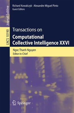 Abbildung von Nguyen / Kowalczyk | Transactions on Computational Collective Intelligence XXVI | 1. Auflage | 2017 | beck-shop.de