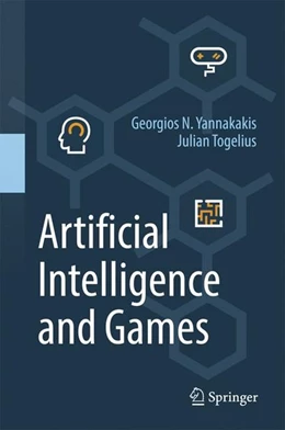 Abbildung von Yannakakis / Togelius | Artificial Intelligence and Games | 1. Auflage | 2018 | beck-shop.de