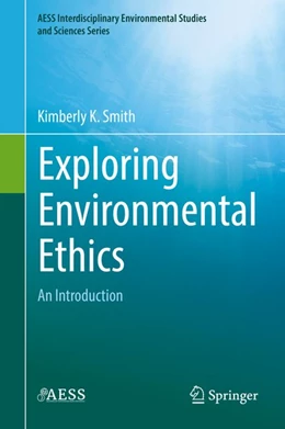 Abbildung von Smith | Exploring Environmental Ethics | 1. Auflage | 2018 | beck-shop.de