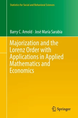 Abbildung von Arnold / Sarabia | Majorization and the Lorenz Order with Applications in Applied Mathematics and Economics | 1. Auflage | 2018 | beck-shop.de