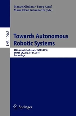 Abbildung von Giuliani / Assaf | Towards Autonomous Robotic Systems | 1. Auflage | 2018 | beck-shop.de