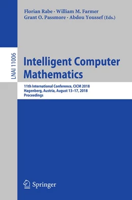 Abbildung von Rabe / Farmer | Intelligent Computer Mathematics | 1. Auflage | 2018 | beck-shop.de