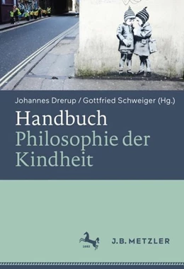 Abbildung von Drerup / Schweiger | Handbuch Philosophie der Kindheit | 1. Auflage | 2019 | beck-shop.de