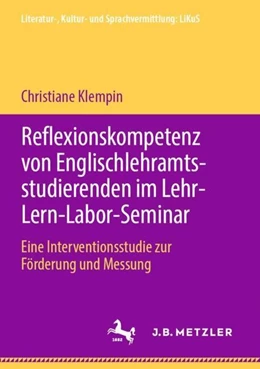 Abbildung von Klempin | Reflexionskompetenz von Englischlehramtsstudierenden im Lehr-Lern-Labor-Seminar | 1. Auflage | 2019 | beck-shop.de