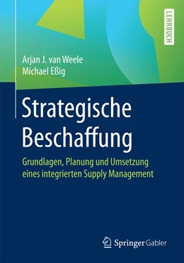 Abbildung von Weele / Eßig | Strategische Beschaffung | 1. Auflage | 2016 | beck-shop.de