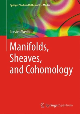 Abbildung von Wedhorn | Manifolds, Sheaves, and Cohomology | 1. Auflage | 2016 | beck-shop.de