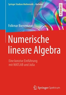 Abbildung von Bornemann | Numerische lineare Algebra | 1. Auflage | 2016 | beck-shop.de