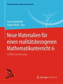 Abbildung von Grafenhofer / Maaß | Neue Materialien für einen realitätsbezogenen Mathematikunterricht 6 | 1. Auflage | 2019 | beck-shop.de