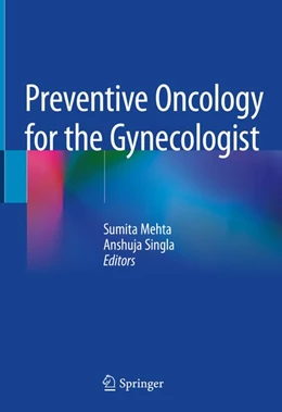 Abbildung von Mehta / Singla | Preventive Oncology for the Gynecologist | 1. Auflage | 2019 | beck-shop.de