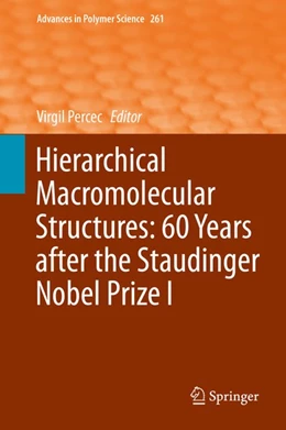 Abbildung von Percec | Hierarchical Macromolecular Structures: 60 Years after the Staudinger Nobel Prize I | 1. Auflage | 2014 | beck-shop.de