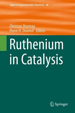 Abbildung von Dixneuf / Bruneau | Ruthenium in Catalysis | 1. Auflage | 2014 | beck-shop.de
