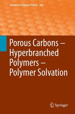 Abbildung von Long / Voit | Porous Carbons - Hyperbranched Polymers - Polymer Solvation | 1. Auflage | 2014 | beck-shop.de