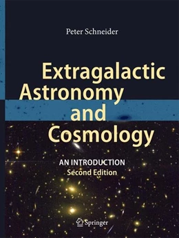 Abbildung von Schneider | Extragalactic Astronomy and Cosmology | 2. Auflage | 2014 | beck-shop.de