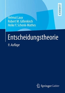 Abbildung von Laux / Gillenkirch | Entscheidungstheorie | 9. Auflage | 2014 | beck-shop.de