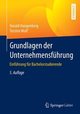Abbildung von Hungenberg / Wulf | Grundlagen der Unternehmensführung | 5. Auflage | 2015 | beck-shop.de