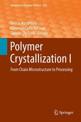 Abbildung von Auriemma / Alfonso | Polymer Crystallization I | 1. Auflage | 2016 | beck-shop.de