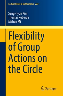 Abbildung von Kim / Koberda | Flexibility of Group Actions on the Circle | 1. Auflage | 2019 | beck-shop.de