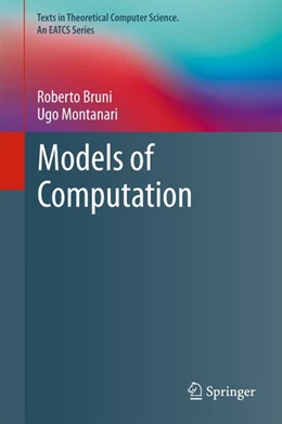 Abbildung von Bruni / Montanari | Models of Computation | 1. Auflage | 2017 | beck-shop.de