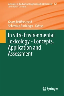 Abbildung von Reifferscheid / Buchinger | In vitro Environmental Toxicology - Concepts, Application and Assessment | 1. Auflage | 2017 | beck-shop.de
