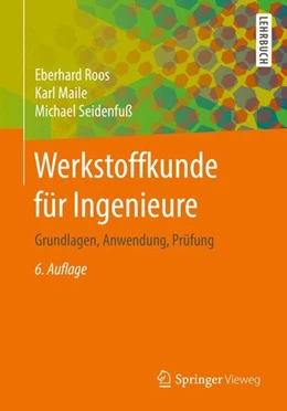 Abbildung von Roos / Maile | Werkstoffkunde für Ingenieure | 6. Auflage | 2017 | beck-shop.de
