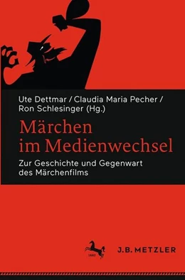 Abbildung von Dettmar / Pecher | Märchen im Medienwechsel | 1. Auflage | 2018 | beck-shop.de