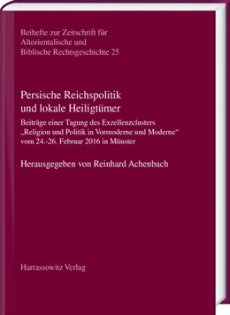 Abbildung von Achenbach | Persische Reichspolitik und lokale Heiligtümer | 1. Auflage | 2019 | beck-shop.de