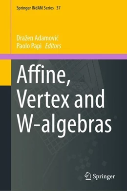 Abbildung von Adamovic / Papi | Affine, Vertex and W-algebras | 1. Auflage | 2019 | beck-shop.de