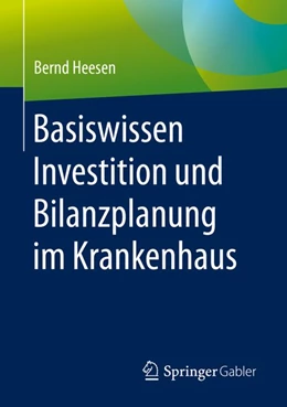 Abbildung von Heesen | Basiswissen Investition und Bilanzplanung im Krankenhaus | 1. Auflage | 2019 | beck-shop.de