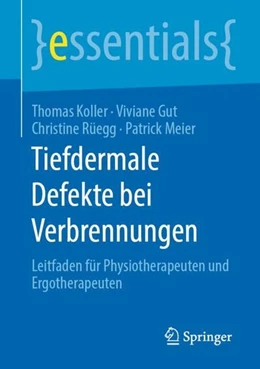Abbildung von Koller / Gut | Tiefdermale Defekte bei Verbrennungen | 1. Auflage | 2019 | beck-shop.de