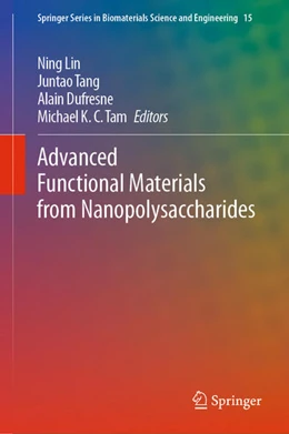 Abbildung von Lin / Tang | Advanced Functional Materials from Nanopolysaccharides | 1. Auflage | 2019 | beck-shop.de