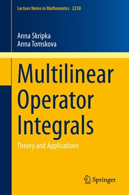 Abbildung von Skripka / Tomskova | Multilinear Operator Integrals | 1. Auflage | 2019 | beck-shop.de