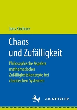 Abbildung von Kirchner | Chaos und Zufälligkeit | 1. Auflage | 2018 | beck-shop.de